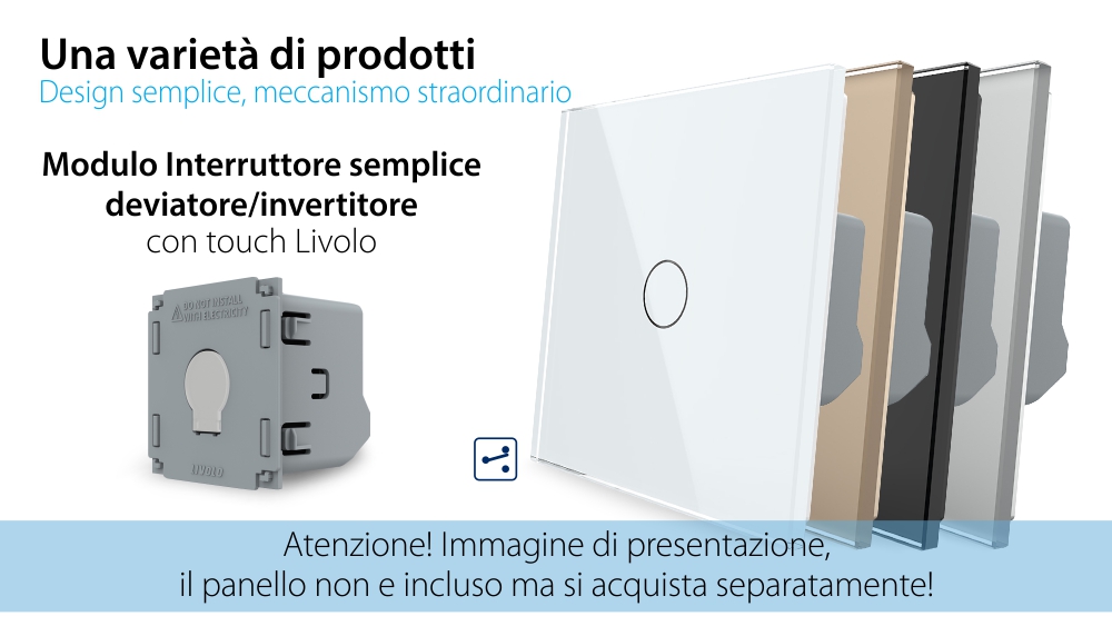 Modulo Interruttore Semplice Touch LIVOLO – Nuova Serie